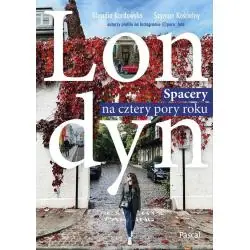 LONDYN. SPACERY NA CZTERY PORY ROKU