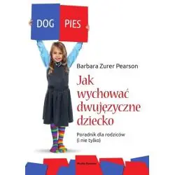 JAK WYCHOWAĆ DZIECKO DWUJĘZYCZNE
