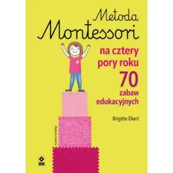 METODA MONTESSORI NA CZTERY PORY ROKU