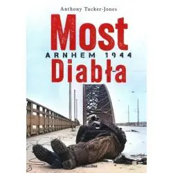 MOST DIABŁA ARNHEM 1944