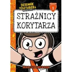 DZIENNIK YOUTUBERA PRZEDSTAWIA: STRAŻNICY KORYTARZA