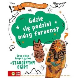 MAM PYTANIE: GDZIE SIĘ PODZIAŁ MÓZG FARAONA?