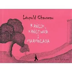 KRÓLIK, KRÓLEWNA I MARMOLADA