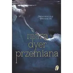 PRZEMIANA. MARA DYER