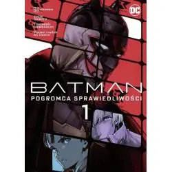 BATMAN. POGROMCA SPRAWIEDLIWOŚCI. TOM 1