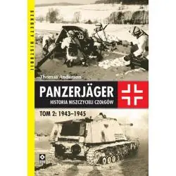 PANZERJAGER HISTORIA NISZCZYCIELI CZAŁGÓW 2: 1943-1945