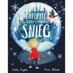 CHŁOPIEC, KTÓRY SPROWADZIŁ ŚNIEG