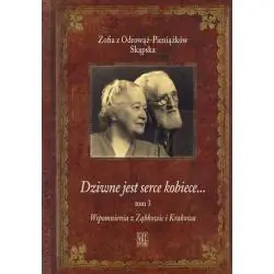 DZIWNE JEST SERCE KOBIECE 3. WSPOMNIENIA Z ZĄBKOWIC I KRAKOWA