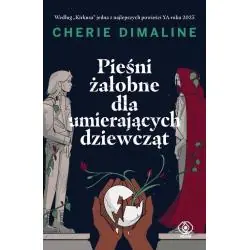 PIEŚNI ŻAŁOBNE DLA UMIERAJĄCYCH DZIEWCZĄT