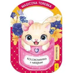 MAGICZNA TOREBKA. SŁODKIE KOCIAKI. KOLOROWANKA Z NAKLEJKAMI