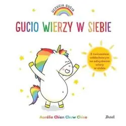 GUCIO WIERZY W SIEBIE. UCZUCIA GUCIA