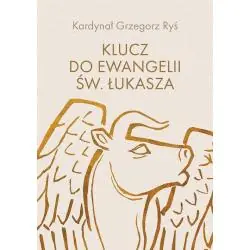 KLUCZ DO EWANGELII ŚW. ŁUKASZA