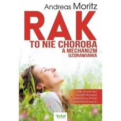 RAK TO NIE CHOROBA A MECHANIZM UZDRAWIANIA