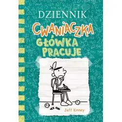 GŁÓWKA PRACUJE. DZIENNIK CWANIACZKA
