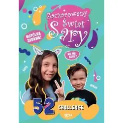 ZACZAROWANY ŚWIAT SARY. 52 CHALLENGE