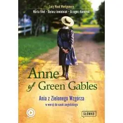 ANNE OF GREEN GABLES ANIA Z ZIELONEGO WZGÓRZA W WERSJI DO NAUKI JĘZYKA ANGIELSKIEGO