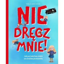 NIE DRĘCZ MNIE! JAK PORADZIŁAM SOBIE ZE ZŁOŚLIWĄ KOLEŻANKĄ