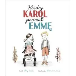 KIEDY KAROL POZNAŁ EMMĘ