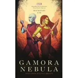 GAMORA I NEBULA. SIOSTRZEŃSTWO BRONI MARVEL