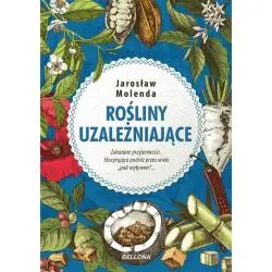 ROŚLINY UZALEŻNIAJĄCE