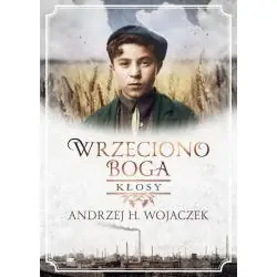 KŁOSY. WRZECIONO BOGA