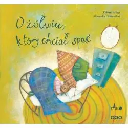 O ŻÓŁWIU, KTÓRY CHCIAŁ SPAĆ