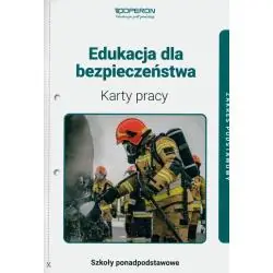 EDUKACJA DLA BEZPIECZEŃSTWA KARTY PRACY UCZNIA ZAKRES PODSTAWOWY