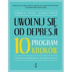 UWOLNIJ SIĘ OD DEPRESJI. PROGRAM 10 KROKÓW