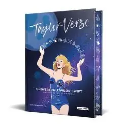 TAYLOR-VERSE. UNIWERSUM TAYLOR SWIFT. NIEOFICJALNY PRZEWODNIK