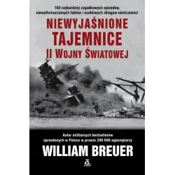 NIEWYJAŚNIONE TAJEMNICE II WOJNY ŚWIATOWEJ