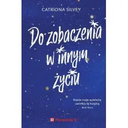 DO ZOBACZENIA W INNYM ŻYCIU