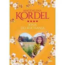 KTOŚ DO KOCHANIA