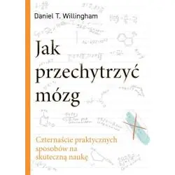 JAK PRZECHYTRZYĆ MÓZG