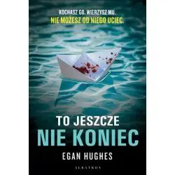 TO JESZCZE NIE KONIEC