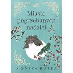 MIASTO POGRZEBANYCH NADZIEI