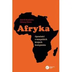 AFRYKA. OPOWIEŚCI O WSZYSTKICH KRAJACH KONTYNENTU