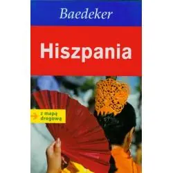 HISZPANIA. PRZEWODNIK ILUSTROWANY Z MAPĄ DROGOWĄ