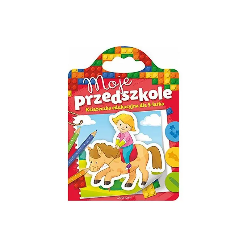 MOJE PRZEDSZKOLE KSIĄŻECZKA EDUKACYJNA DLA 5-LATKA MOJE PRZEDSZKOLE KSIĄŻECZKA EDUKACYJNA DLA 5-LATKA