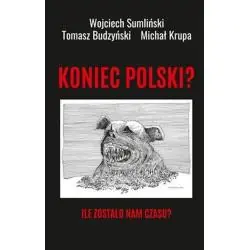 KONIEC POLSKI? ILE ZOSTAŁO NAM CZASU?