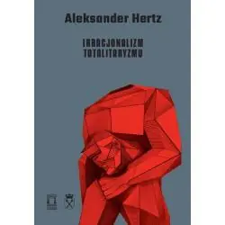 IRRACJONALIZM TOTALITARYZMU