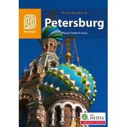 PETERSBURG. MIASTO BIAŁYCH NOCY. PRZEWODNIK ILUSTROWANY