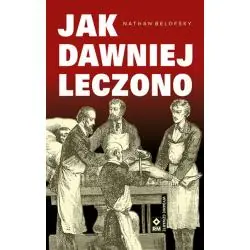 JAK DAWNIEJ LECZONO