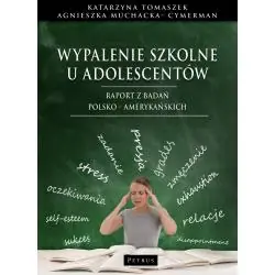 WYPALENIE SZKOLNE U ADOLESCENTÓW. RAPORT Z BADAŃ POLSKO- AMERYKAŃSKICH