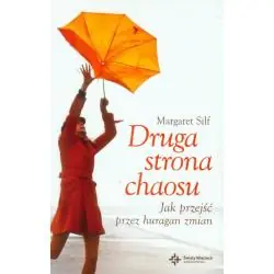 DRUGA STRONA CHAOSU. JAK PRZEJŚĆ PRZEZ HURAGAN ZMIAN