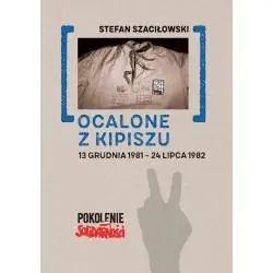 OCALONE Z KIPISZU 13 GRUDNIA 1981- 24 LIPCA 1982