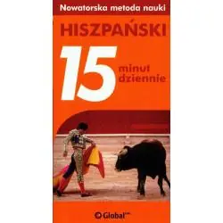 HISZPAŃSKI 15 MINUT DZIENNIE. NOWATORSKA METODA NAUKI