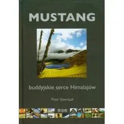 MUSTANG. BUDDYJSKIE SERCE HIMALAJÓW