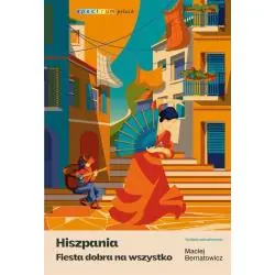 HISZPANIA. FIESTA DOBRA NA WSZYSTKO