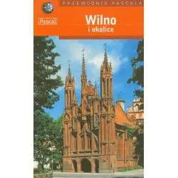 WILNO I OKOLICE. PRZEWODNIK ILUSTROWANY