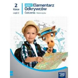 ELEMENTARZ ODKRYWCÓW KLASA 2 CZĘŚĆ 2 ZESZYT ĆWICZEŃ MATEMATYCZNYCH